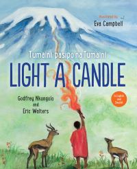 Book Cover for Light a Candle / Tumaini Pasipo Na Tumaini by Godfrey Nkongolo, Eric Walters