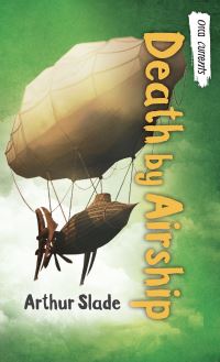 Book Cover for Death by Airship by Arthur Slade