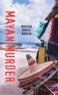Book Cover for Mayan Murder by Martha Brack Martin