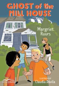 Book Cover for Ghost of the Mill House by Margriet Ruurs