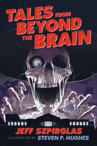 Book Cover for Tales from Beyond the Brain by Jeff Szpirglas