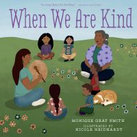 Book Cover for When We Are Kind by Monique Gray Smith