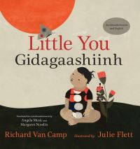 Book Cover for Little You / Gidagaashiinh by Richard Van Camp