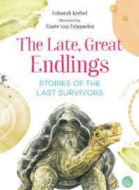 Book Cover for The Late, Great Endlings by Deborah Kerbel