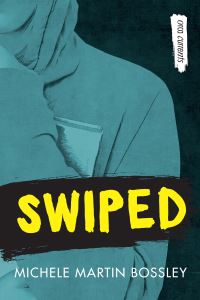 Book Cover for Swiped by Michele Martin Bossley