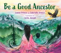 Book Cover for Be a Good Ancestor by Leona Prince, Gabrielle Prince