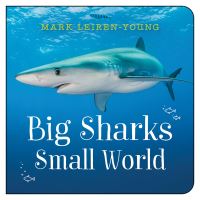 Book Cover for Big Sharks, Small World by Mark LeirenYoung
