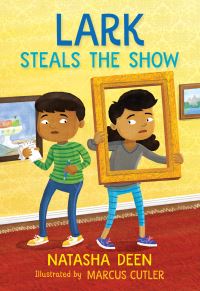Book Cover for Lark Steals the Show by Natasha Deen