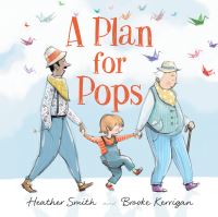 Book Cover for A Plan for Pops by Heather Smith