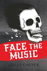 Book Cover for Face the Music by Lesley Choyce