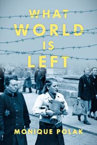 Book Cover for What World Is Left by Monique Polak