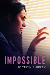 Book Cover for Impossible by Jocelyn Shipley
