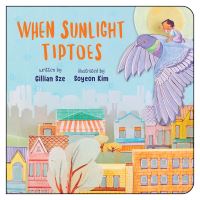 Book Cover for When Sunlight Tiptoes by Gillian Sze