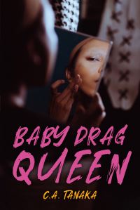 Book Cover for Baby Drag Queen by CA Tanaka