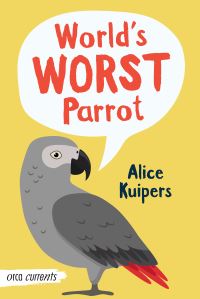 Book Cover for World's Worst Parrot by Alice Kuipers