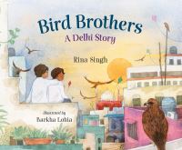Book Cover for Bird Brothers, A Delhi Story by Rina Singh