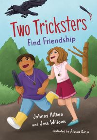 Book Cover for Two Tricksters Find Friendship by Elder Johnny Aitken, Jess Willows