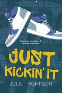 Book Cover for Just Kickin' It by Julie Thompson