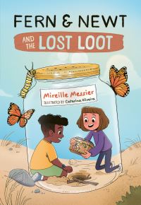 Book Cover for Fern and Newt and the Lost Loot by Mireille Messier