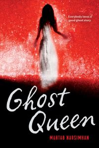 Book Cover for Ghost Queen by Mahtab Narsimhan