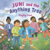 Book Cover for Juni and the Anything Tree by Hayley Lowe