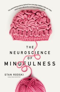 Book Cover for The Neuroscience of Mindfulness by Stan Rodski