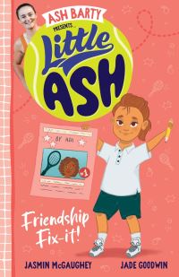 Book Cover for Little ASH Friendship Fix-It! by Ash Barty, Jasmin McGaughey