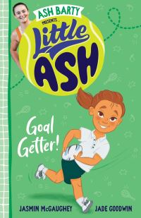 Book Cover for Little ASH Goal Getter! by Ash Barty, Jasmin McGaughey
