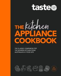 Book Cover for The Kitchen Appliance Cookbook by taste com au