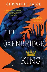 Book Cover for The Oxenbridge King by Christine Paice