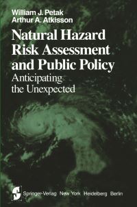 Book Cover for Natural Hazard Risk Assessment and Public Policy by WJ Petak, AA Atkisson