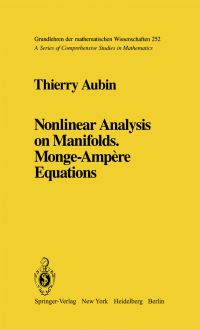 Book Cover for Nonlinear Analysis on Manifolds. Monge-Ampère Equations by Thierry Aubin