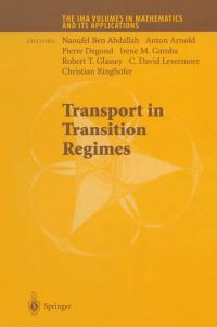 Book Cover for Transport in Transition Regimes by Ben Abdallah Naoufel, Anton Arnold, Pierre Degond, Irene M Gamba, Robert T Glassey, C David Levermore, Christian Ringhofer