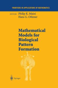 Book Cover for Mathematical Models for Biological Pattern Formation. Frontiers in Applications of Mathematics by Philip K Maini, Hans G Othmer