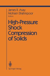 Book Cover for High-Pressure Shock Compression of Solids by JR Asay, M Shahinpoor