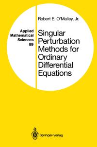 Book Cover for Singular Perturbation Methods for Ordinary Differential Equations by Robert E, Jr OMalley