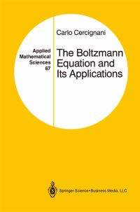 Book Cover for The Boltzmann Equation and Its Applications by Carlo Cercignani