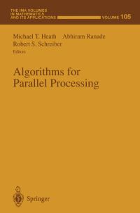 Book Cover for Algorithms for Parallel Processing by Michael T Heath, Abhiram Ranade, Robert S Schreiber