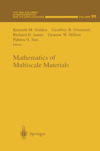 Book Cover for Mathematics of Multiscale Materials by Kenneth M Golden, Geoffrey R Grimmett, Richard D James, Graeme W Milton, Pabitra N Sen