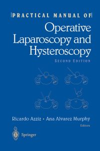 Book Cover for Practical Manual of Operative Laparoscopy and Hysteroscopy by Ricardo Azziz, RW Powers, Ana A Murphy, J Taylor