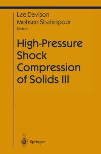 Book Cover for High-Pressure Shock Compression of Solids III by Lee Davison, Mohsen Shahinpoor
