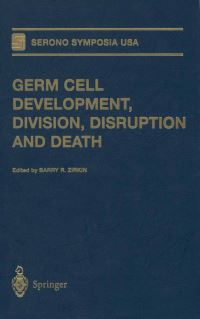 Book Cover for Germ Cell Development, Division, Disruption and Death by Barry R Zirkin