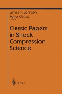 Book Cover for Classic Papers in Shock Compression Science by James N Johnson, Roger Cheret