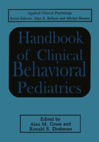 Book Cover for Handbook of Clinical Behavioral Pediatrics by Alan M Gross, Ronald S Drabman