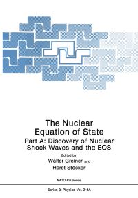 Book Cover for The Nuclear Equation of State by Walter Greiner, Horst Stöcker