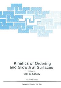 Book Cover for Kinetics of Ordering and Growth at Surfaces by Max G Lagally