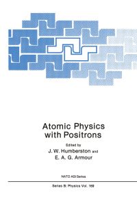 Book Cover for Atomic Physics With Positrons by JW Humberston, EAG Armour
