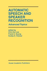 Book Cover for Automatic Speech and Speaker Recognition by ChinHui Lee, Frank K Soong, Kuldip K Paliwal