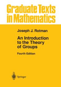 Book Cover for An Introduction to the Theory of Groups by Joseph J Rotman
