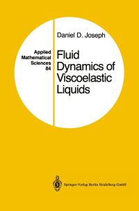 Book Cover for Fluid Dynamics of Viscoelastic Liquids by Daniel D Joseph